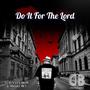 Do It For The Lord (feat. Even Bkim & Miguel Bey)