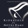 Klokkeren Fra Notre Dame (Originalt soundtrack fra musicalen)