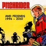 Pitchrider and Friends (1996 - 2010)