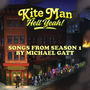 Kite Man Hell Yeah! (Songs from Season 1)
