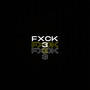 Fxck3 (Explicit)