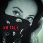 No Talk (Explicit)