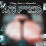 A$$ CHEEK$ (feat. Vinny West) [Explicit]