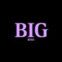 BIG (Explicit)