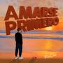 AMARSE PRIMERO