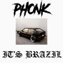 IT'S BRAZIL PHONK TYPE BEAT (Explicit)