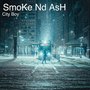 Smoke Nd Ash (Explicit)