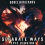 Separate Ways (EPIC VERSION)