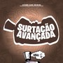 Surtação Avançada (Explicit)