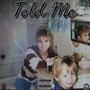 Told Me (Explicit)