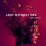 Lost with out you (Explicit)