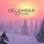 December Lofi Chill (Peaceful Beats for December Evenings)