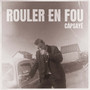 Rouler en fou