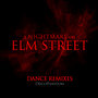 A Nightmare on Elm Street Dance Remixes