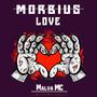 MORBIUS LOVE (feat. Malva Mc) [Explicit]