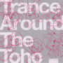 Trance Around The Toho