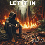 Let it in