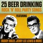 25 Beer Drinking Rock 'n' Roll Party Songs