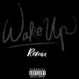 Wake Up (Remix) [Explicit]