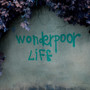 Wonderpoor Life