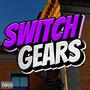 Switch Gears (feat. Ricky Rez) [Explicit]