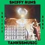 Sniffy Runs (feat. $niffyRun$) [Explicit]