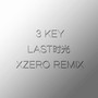 3 Key - Last时光 (Xzero Remix)