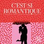 C'est Si Romantique