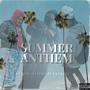 Summer Anthem (feat. J Hundo & ZayZay) [Explicit]