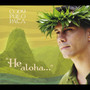 He Aloha . . .