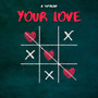 Your Love (Explicit)