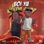 Boi Ya Needa Stop (feat. O.G. Kurb) [Explicit]