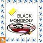 Black Monopoly (Explicit)