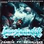 imaginandote (feat. el malveke) [Explicit]