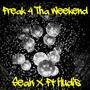 Freak 4 tha Weekend (feat. Hudis)