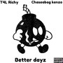 Better Dayz (feat. Chaseabag Kenzo) [Explicit]