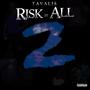 Risk It All 2 (Explicit)