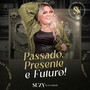 Passado, Presente e Futuro (Ao Vivo)