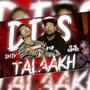 Talaakh Diss To HWF (feat. 46ts Rapper & Shiv) [Explicit]