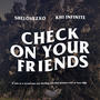 Check On Your Friends (988) (feat. Khi Infinite)