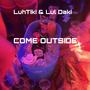 Come Outside (feat. Lul Daki) [Explicit]