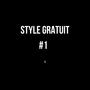STYLE GRATUIT #1 (Explicit)