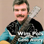 Wim Pols Sings the Hits of Gene Autry