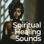 Spiritual Healing Sounds