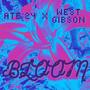 BLOOM (feat. West Gibson)