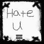 Hate u (Explicit)