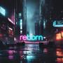Reborn (feat CCURRENTT) [Explicit]