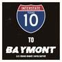 I10 To Baymont (feat. Steven Vowell & Corey Garrett)