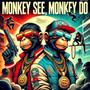 Monkey See Monkey Do (feat. Coal Sway-Z) [Explicit]