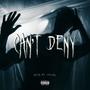 Can't Deny (feat. MVXL) [Explicit]